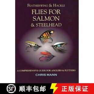 【3-4周达】Featherwing & Hackle Flies for Salmon & Steelhead: A Comprehensive Guide for Anglers and F... [9780811739894]
