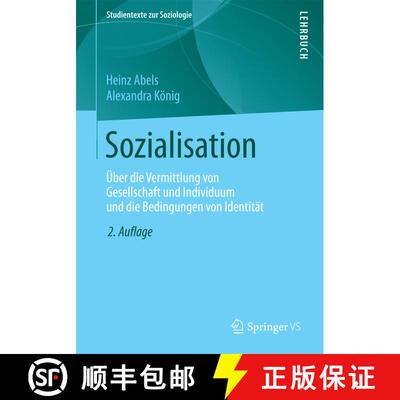 【3-4周达】Sozialisation : Über die Vermittlung von Gesellschaft und Individuum und die Bedingungen ... [9783658132286]