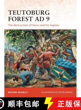 【3-4周达】Teutoburg Forest AD 9: The Destruction of Varus and His Legions [9781846035814]