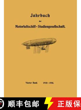 【3-4周达】Jahrbuch der Motorluftschiff-Studiengesellschaft: Vierter Band 1910–1911 [9783642503979]