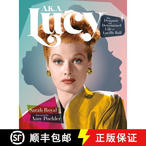 【3-4周达】精装 A.K.A. Lucy: The Dynamic and Determined Life of Lucille Ball [9780762484263]