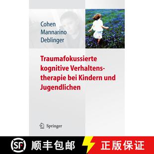 【3-4周达】Traumafokussierte kognitive Verhaltenstherapie bei Kindern und Jugendlichen [9783540885702]