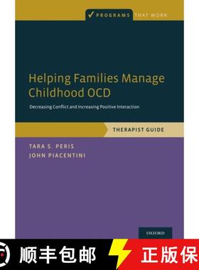 【3-4周达】Helping Families Manage Childhood Ocd: Decreasing Conflict and Increasing Positive Interac... [9780199357604]