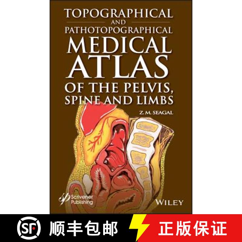 【3-4周达】Topographical And Pathotopographical Medical Atlas Of The Pelvis, Spine, And Limbs [Wiley... [9781119614258]