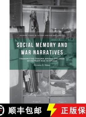 【3-4周达】Social Memory and War Narratives : Transmitted Trauma among Children of Vietnam War Vetera... [9781349505531]