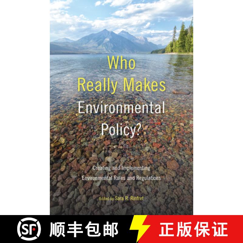 预订 Who Really Makes Environmental Policy?: Creating and Implementing Environmental Rules and Regula... [9781439920183]