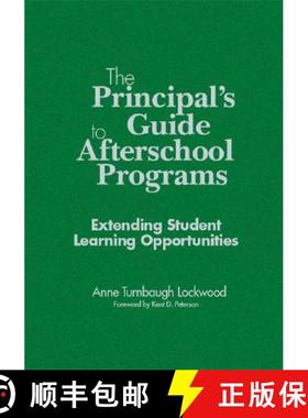 【3-4周达】The Principal′s Guide to Afterschool Programs, K-8: Extending Student Learning Oppor... [9781412904414]
