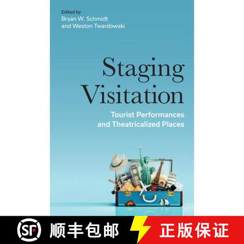 【3-4周达】Staging Visitation – Tourist Performances and Theatricalized Places [9780472058150]