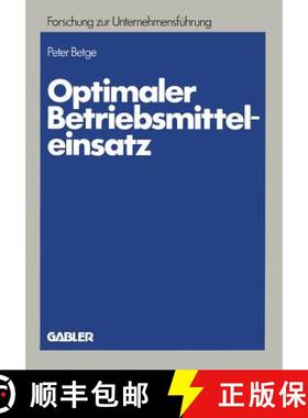 【3-4周达】Optimaler Betriebsmitteleinsatz : Planung unter Erfassung abnutzungsbedingter Potentialred... [9783409309820]