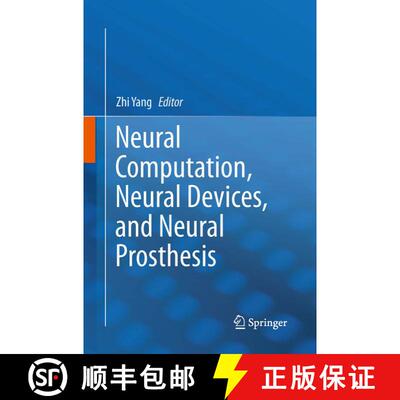 【3-4周达】Neural Computation, Neural Devices, and Neural Prosthesis [9781493942350]