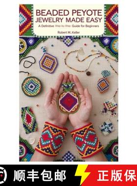 【3-4周达】Beaded Peyote Jewelry Made Easy: A Definitive Step-by-Step Guide for Beginners [9798301252334]