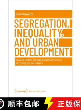 【3-4周达】Segregation, Inequality, and Urban Development – Forced Evictions and Criminalisation Pra... [9783837653106]
