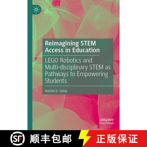 【3-4周达】精装 Reimagining STEM Access in Education: LEGO Robotics and Multi-disciplinary STEM as Pa... [9783032203380]