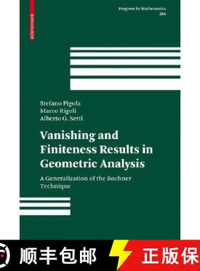 【3-4周达】Vanishing and Finiteness Results in Geometric Analysis : A Generalization of the Bochner T... [9783764386412]