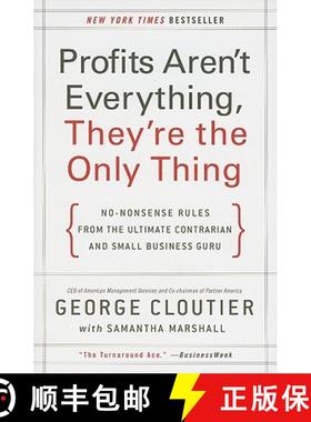 【3-4周达】Profits Aren't Everything, They're the Only Thing: No-Nonsense Rules from the Ultimate Con... [9780061856310]