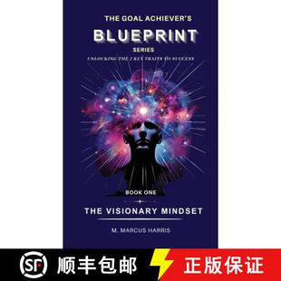 Unlocking Visionary The the Blueprint Achiever Mindset Success 9781685980191 Traits Goal 预订 Key