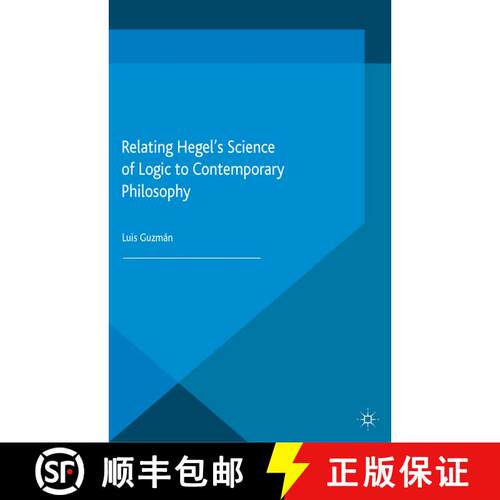 【3-4周达】Relating Hegel's Science of Logic to Contemporary Philosophy : Themes and Resonances (1st ... [9781349497959]