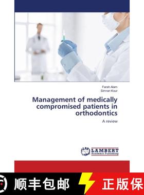 预订 Management of medically compromised patients in orthodontics [9786139578689]
