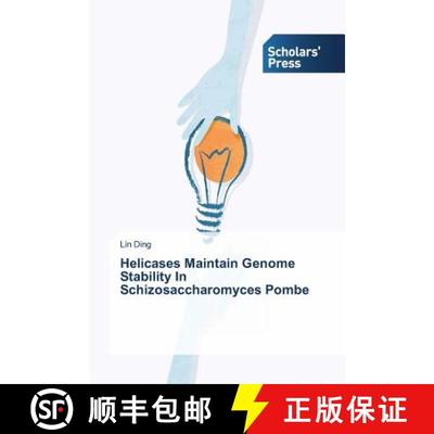 预订 Helicases Maintain Genome Stability In Schizosaccharomyces Pombe [9783639714166]