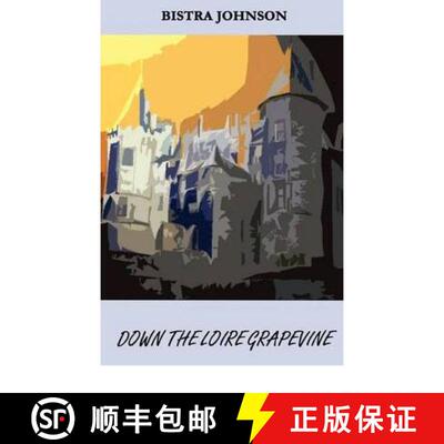 【3-4周达】Down the Loire Grapevine [9780955687525]