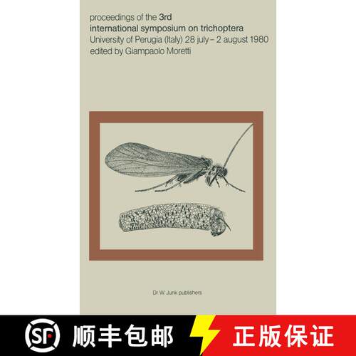 【3-4周达】Proceedings of the Third International Symposium on Trichoptera: Perugia July 28–August 2... [9789400986435]