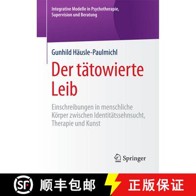 【3-4周达】Der tätowierte Leib : Einschreibungen in menschliche Körper zwischen Identitätssehnsuch... [9783658179885]