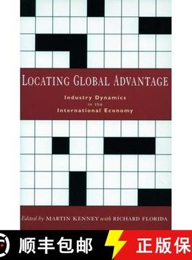 【3-4周达】Locating Global Advantage: Industry Dynamics in the International Economy [9780804747585]