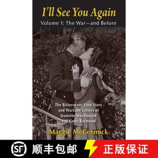 预订 I'll See You Again: The Bittersweet Love Story and Wartime Letters of Jeanette MacDonald and Gen... [9781629334363]