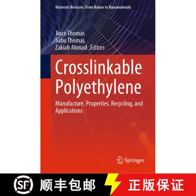 【3-4周达】精装 Crosslinkable Polyethylene : Manufacture, Properties, Recycling, and Applications [9789811605130]