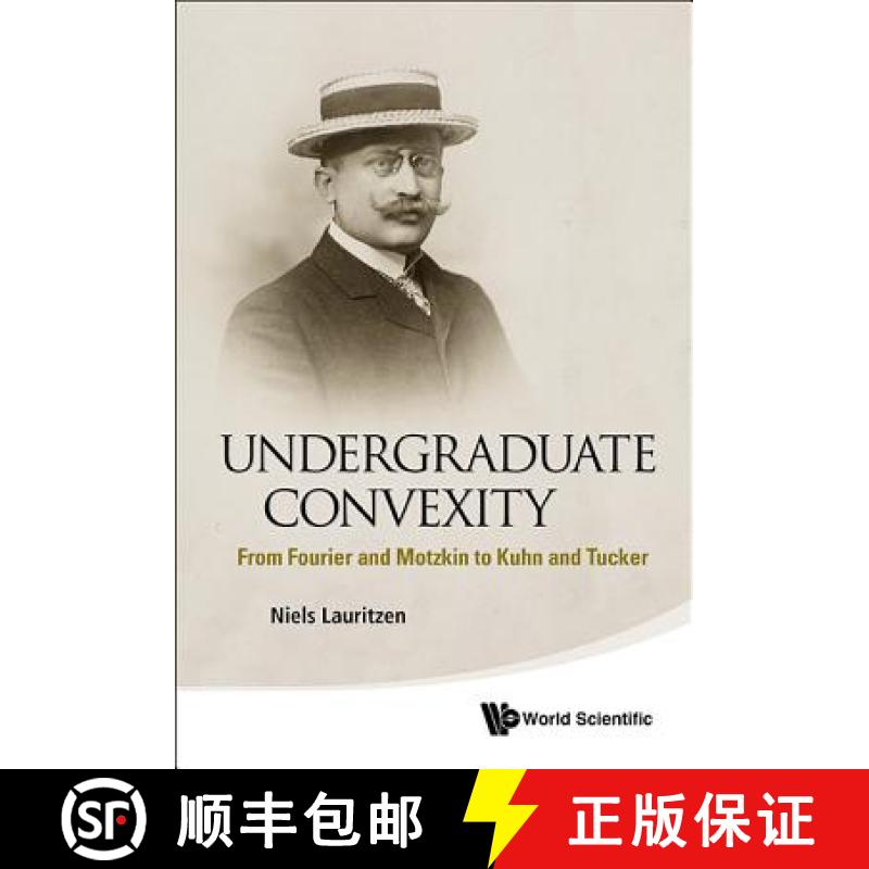 【3-4周达】Undergraduate Convexity: From Fourier and Motzkin to Kuhn and Tucker [9789814412513]