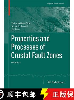【3-4周达】Properties and Processes of Crustal Fault Zones, Volume 1 [9783034808767]