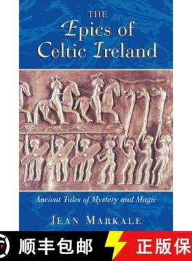 【3-4周达】The Epics of Celtic Ireland: Ancient Tales of Mystery and Magic [9780892818150]