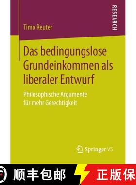 【3-4周达】Das bedingungslose Grundeinkommen als liberaler Entwurf : Philosophische Argumente für me... [9783658131432]