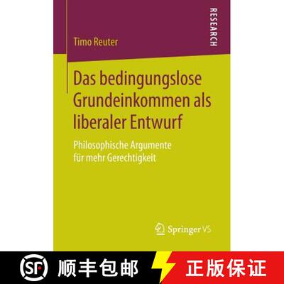 【3-4周达】Das bedingungslose Grundeinkommen als liberaler Entwurf : Philosophische Argumente für me... [9783658131432]