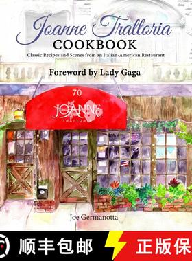 【3-4周达】Joanne Trattoria Cookbook : Classic Recipes and Scenes from an Italian-American Restaurant [9781682612583]