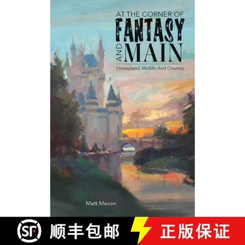预订 At the Corner of Fantasy and Main: Disneyland, Midlife, and Churros [9781735769134]