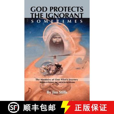 【3-4周达】God Protects the Ignorant. Sometimes (The Memoirs of One Pilot's Journey - Missions in Vie... [9781933580333]