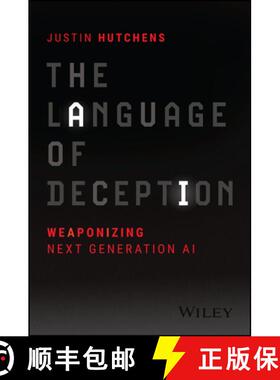 【3-4周达】The Language of Deception: Weaponizing Next Generation AI [9781394222544]