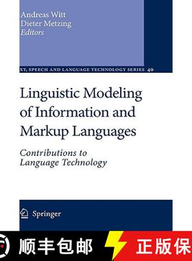 【3-4周达】Linguistic Modeling of Information and Markup Languages : Contributions to Language Techno... [9789048133307]