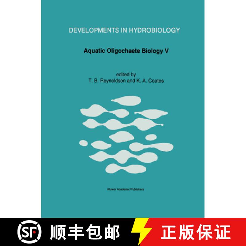 【3-4周达】Aquatic Oligochaete Biology V: Proceedings of the 5th Oligochaete Symposium, Held in Talli... [9789401043632]