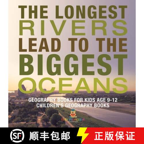【3-4周达】The Longest Rivers Lead to the Biggest Oceans - Geography Books for Kids Age 9-12 | Childr... [9798869431646]
