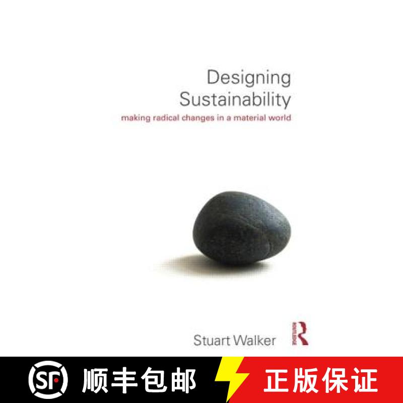 【3-4周达】Designing Sustainability: Making Radical Changes in a Material World [9780415744119]