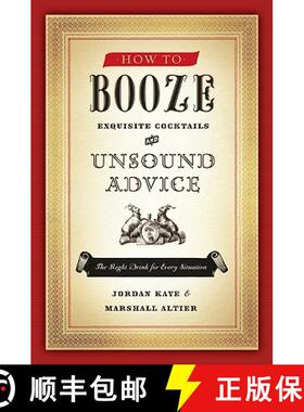 【3-4周达】How to Booze: Exquisite Cocktails and Unsound Advice [9780061963308]