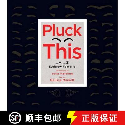 【3-4周达】Pluck This: An A-to-Z Eyebrow Fantasia [9780996943406]