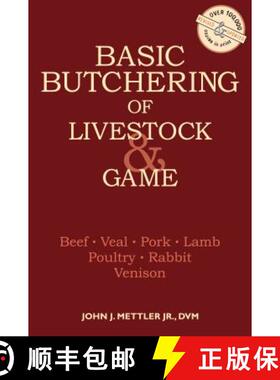 【3-4周达】Basic Butchering of Livestock & Game : Beef, Veal, Pork, Lamb, Poultry, Rabbit, Venison [9780882663913]