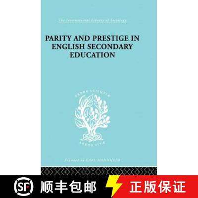 【3-4周达】Parity and Prestige in English Secondary Education: A Study in Educational Sociology [9780415864046]