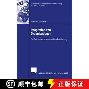 【3-4周达】Integration von Organisationen : Ein Beitrag zur theoretischen Fundierung [9783824483556]