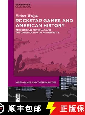 【3-4周达】Rockstar Games and American History: Promotional Materials and the Construction of Authent... [9783110716467]