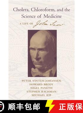 【3-4周达】Cholera, Chloroform, and the Science of Medicine: A Life of John Snow [9780195135442]