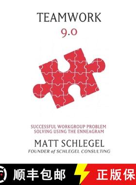 预订 Teamwork 9.0: Successful Workgroup Problem Solving Using the Enneagram (Black & White) [9781733478809]